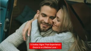 5 Zodiac Signs That Experience Once-in-a-Lifetime Love